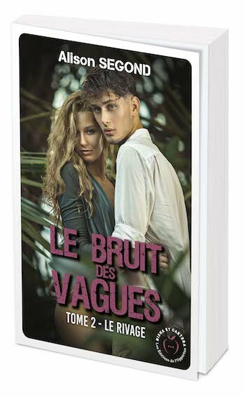 Le Bruit des vagues - Tome 2 : Le Rivage - Alison Segond - Nisha et caetera