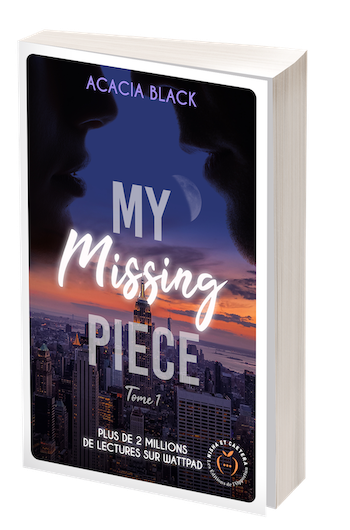 My Missing Piece - tome 1 - Acacia Black - Nisha et caetera