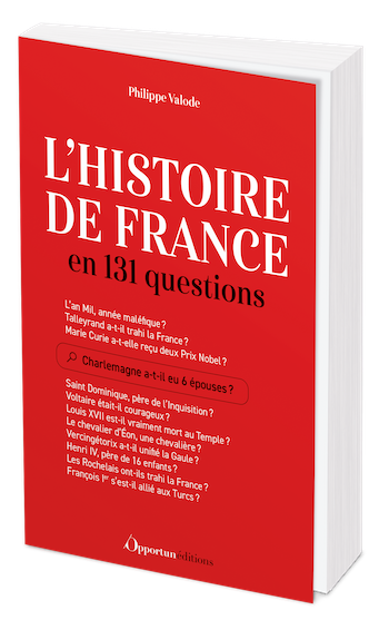 L'histoire de France en 131 questions - Philippe VALODE - Les Éditions de l'Opportun