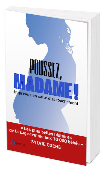 Poussez, Madame ! - Sylvie COCHE - Les Éditions de l'Opportun