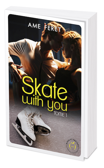 Skate with you tome 1 - - Amé Féret (EAN13 : 9782377030262)