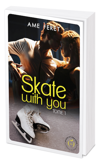 Skate with you tome 1 - Amé Féret - Nisha et caetera