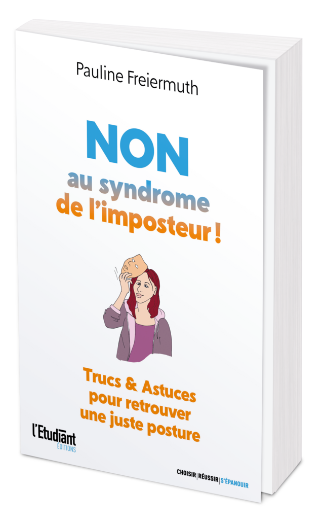 Non au syndrome de l'imposteur ! - Pauline Freiermuth - L'Etudiant Éditions