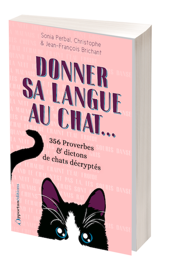 Donner sa langue au chat - Sonia Perbal, Christophe Brichant - Les Éditions de l'Opportun