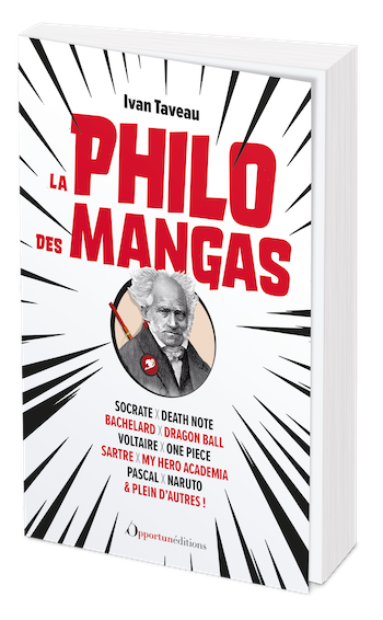 La philo des mangas - Ivan Taveau - Les Éditions de l'Opportun