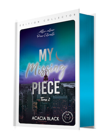 My Missing Piece tome 2 - Édition collector (tirage limité) - Acacia Black - Nisha et caetera