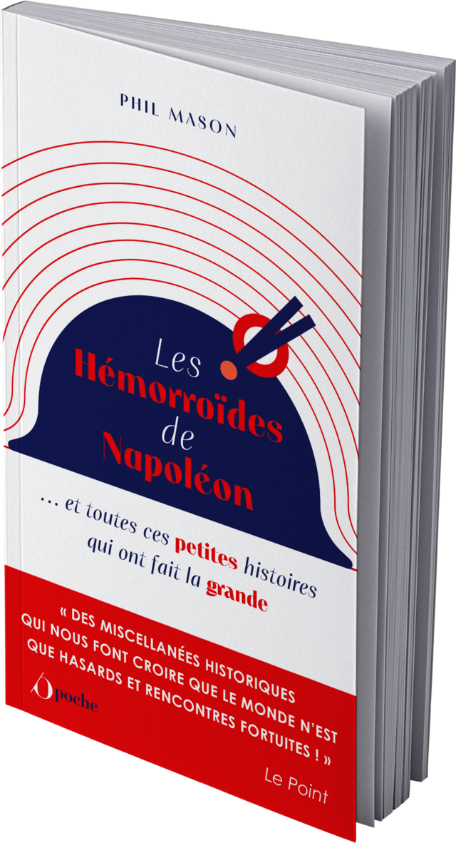 Les Hémorroïdes de Napoléon - Phil MASON - Les Éditions de l'Opportun